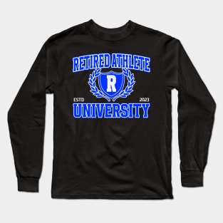 Retired Athlete University Long Sleeve T-Shirt